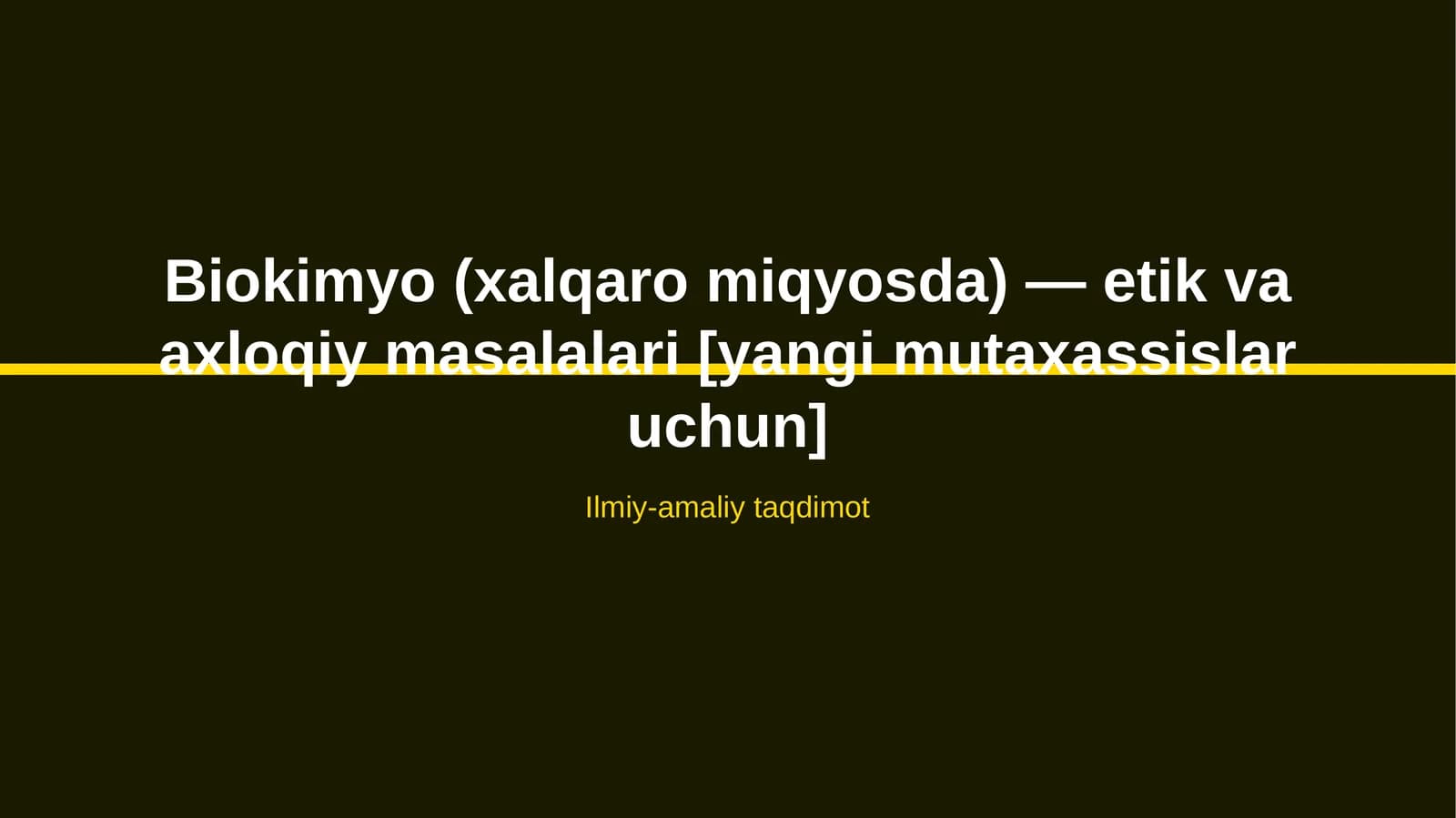 Biokimyo (xalqaro miqyosda) — etik va axloqiy masalalari [yangi mutaxassislar uchun]