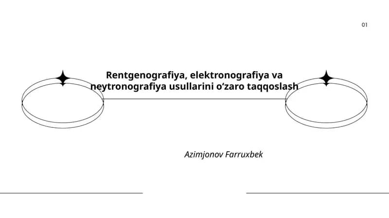 Rentgenografiya, elektronografiya va neytronografiya usullarini oʻzaro taqqoslash