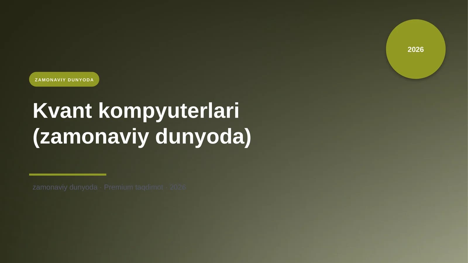 Kvant kompyuterlari (zamonaviy dunyoda)