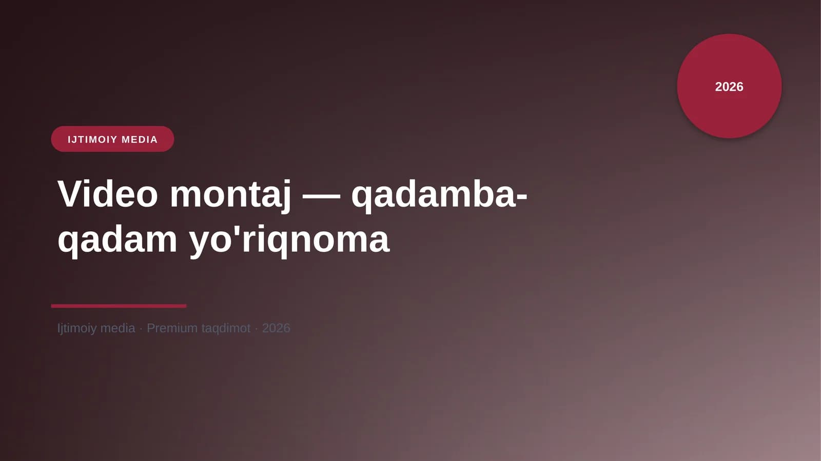 Video montaj — qadamba-qadam yo'riqnoma
