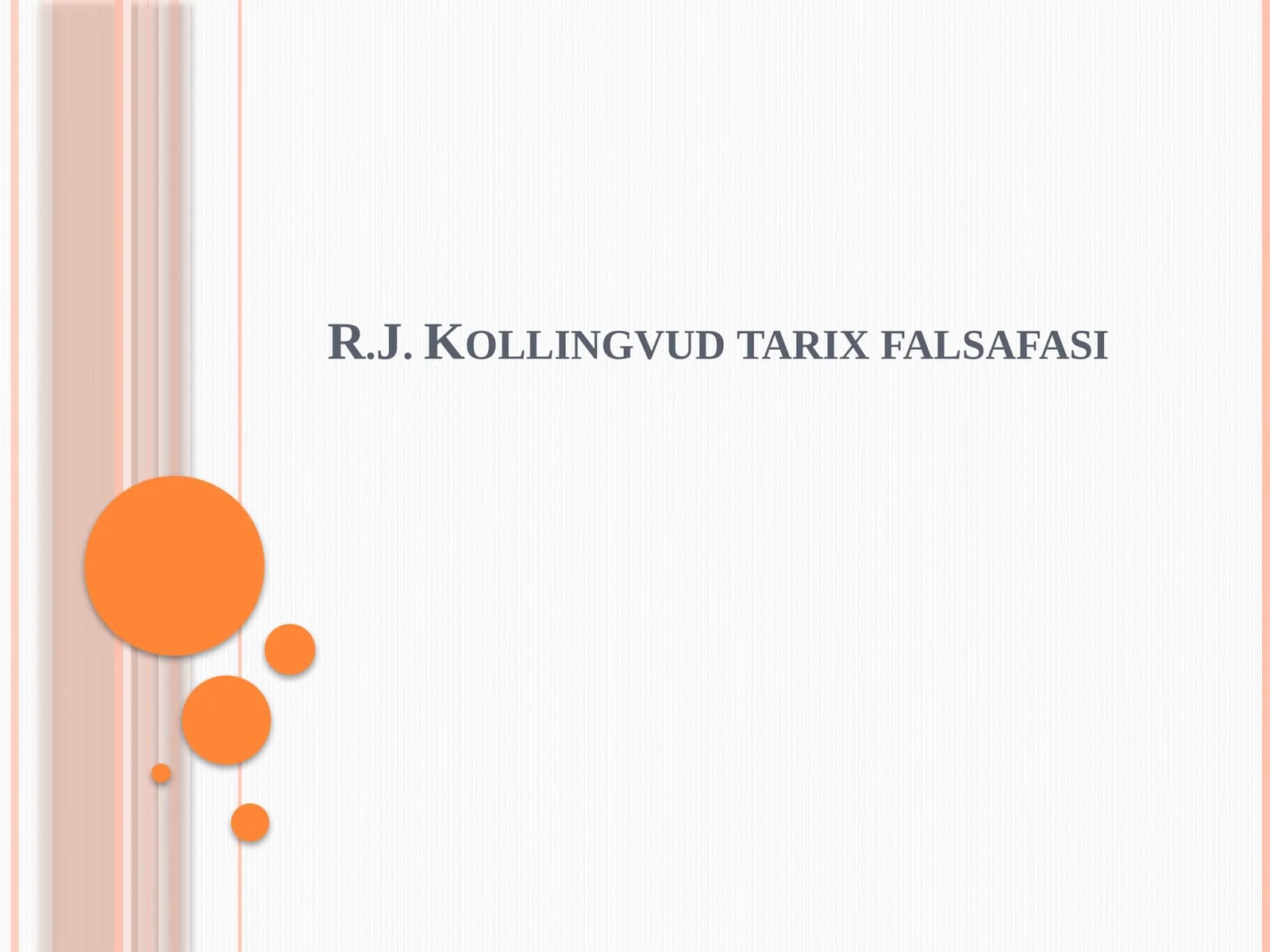 R.J. Kollingvud tarix falsafasi