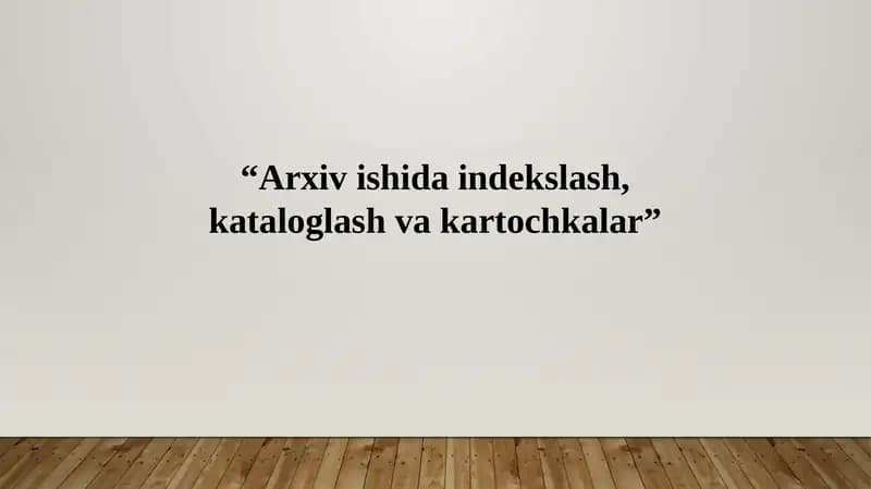 Arxiv ishida indekslash, kataloglash va kartochkalar