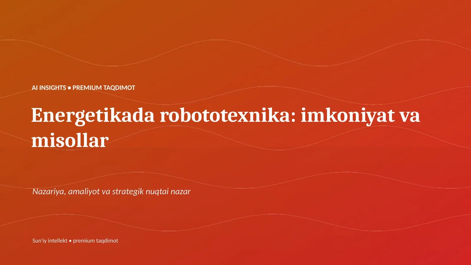 Energetikada robototexnika: imkoniyat va misollar