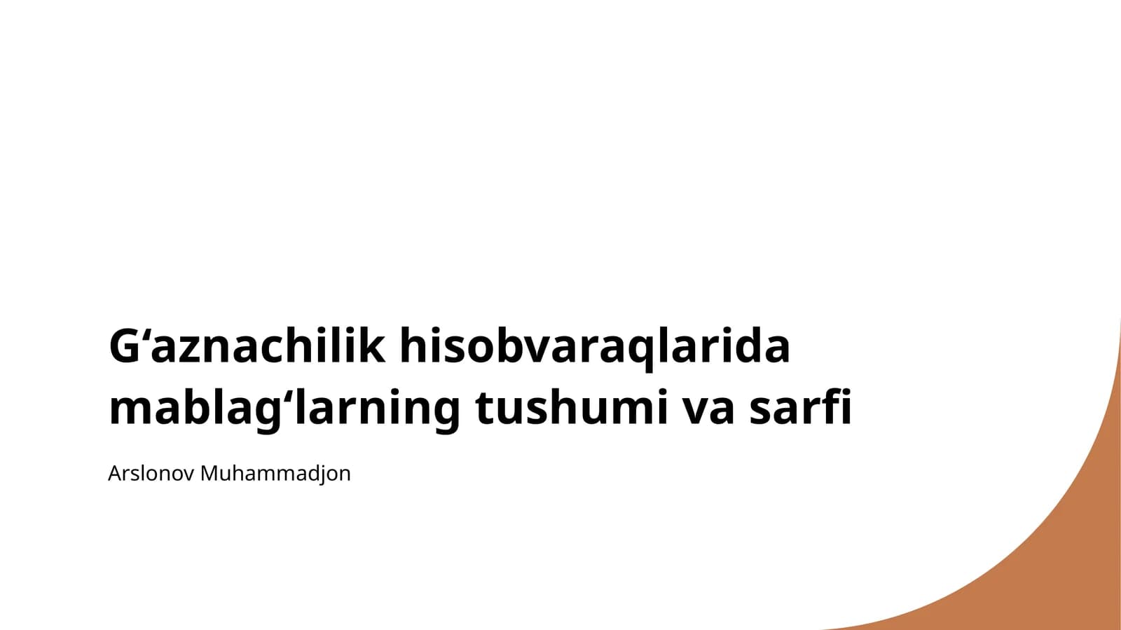 G‘aznachilik hisobvaraqlarida mablag‘larning tushumi va sarfi