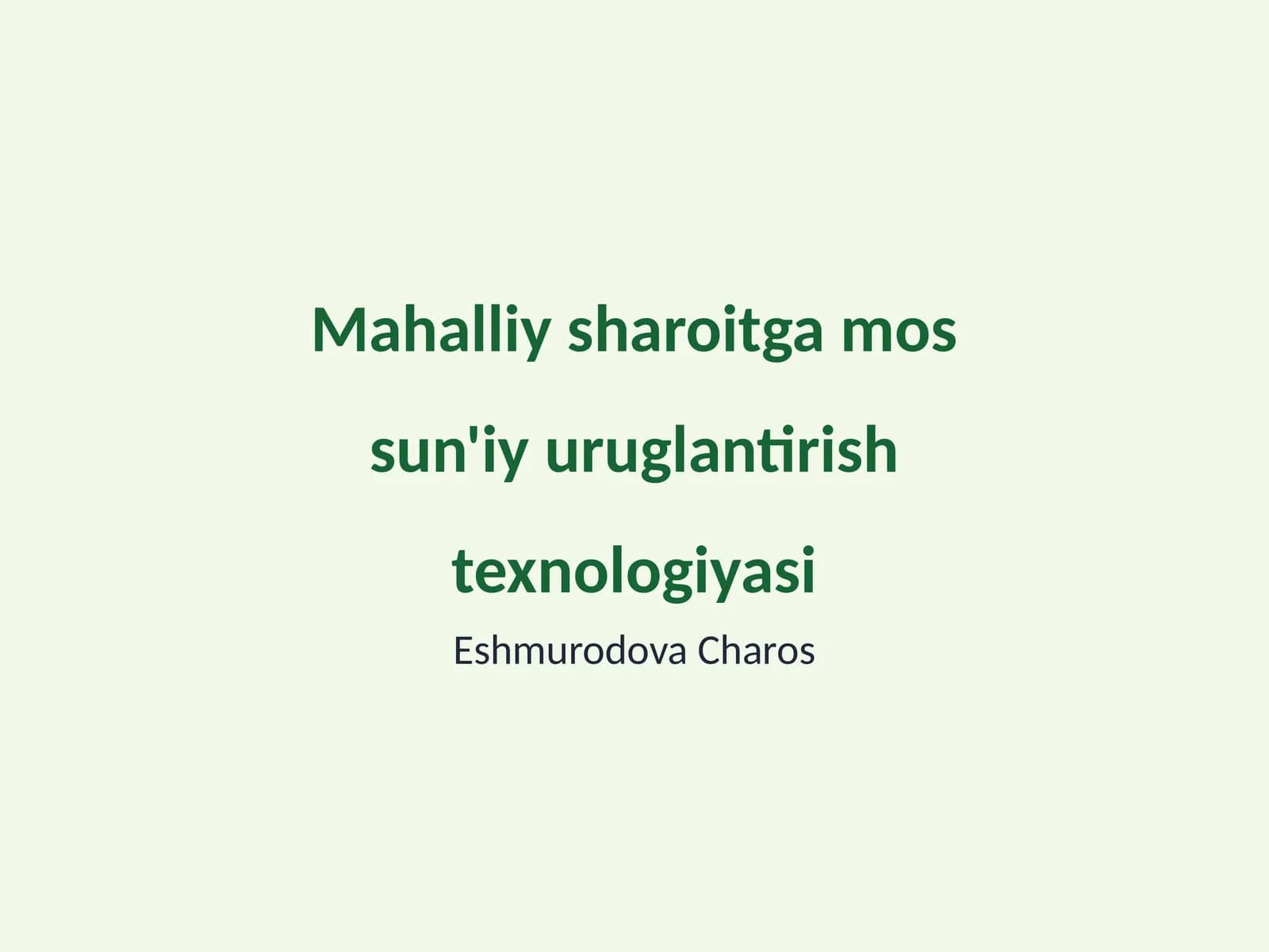 Mahalliy sharoitga mos sun'iy uruglantirish texnologiyasi