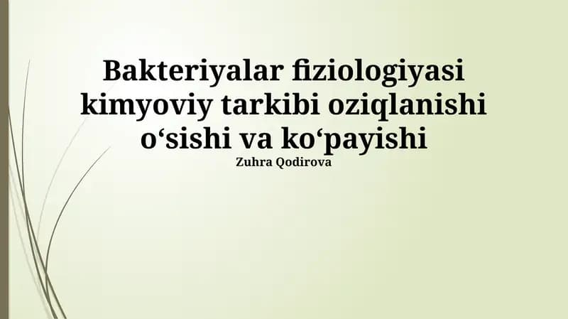 Bakteriyalar fiziologiyasi kimyoviy tarkibi oziqlanishi