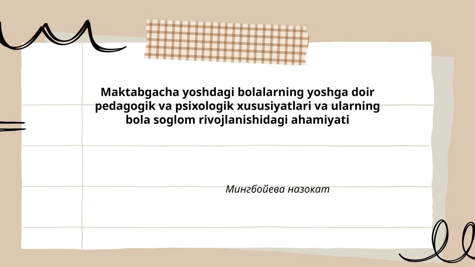 Мактабгача ёшдаги болаларнинг ёшга доир педагогик ва психологик хусусиятлари