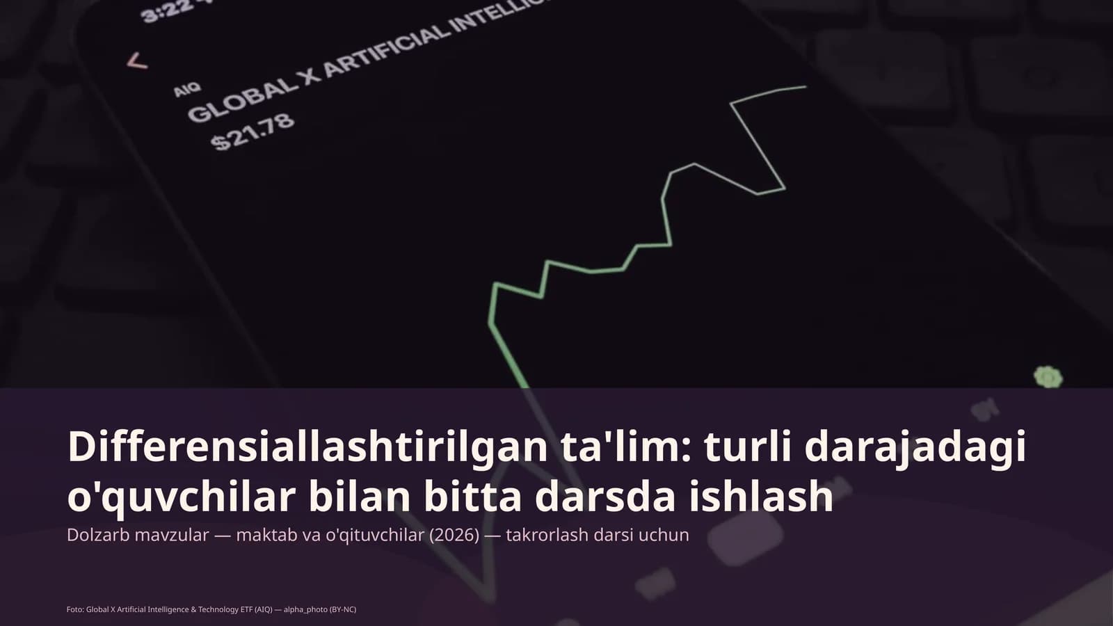 Differensiallashtirilgan ta'lim: turli darajadagi o'quvchilar bilan bitta darsda ishlash