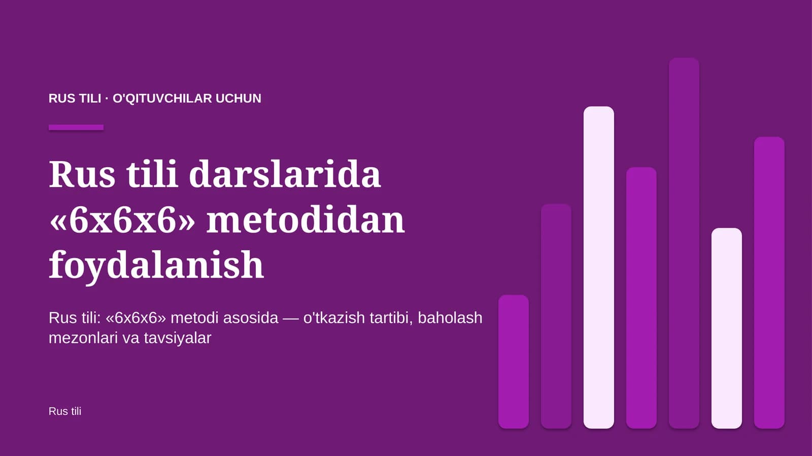 rus tili darslarida 6x6x6 metodidan foydalanish 1710