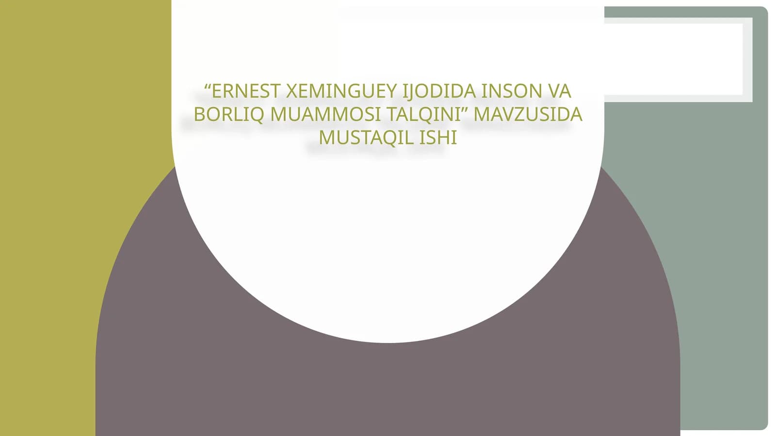 ernest xeminguey ijodida inson va borliq muammosi talqini