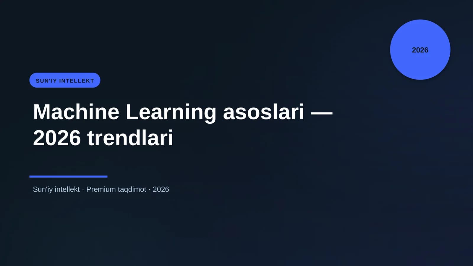 Machine Learning asoslari — 2026 trendlari