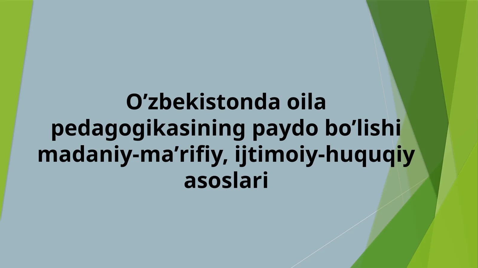 Mustaqillik yillari oila tarbiyasi masalalari