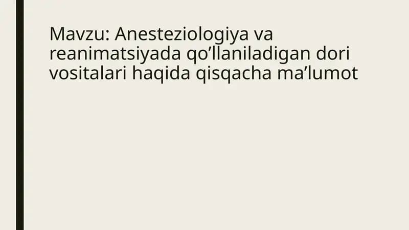 Anesteziologiya vareanimatsiyada qo’llaniladigan dorivor sitalari haqida qisqacha ma’lumot
