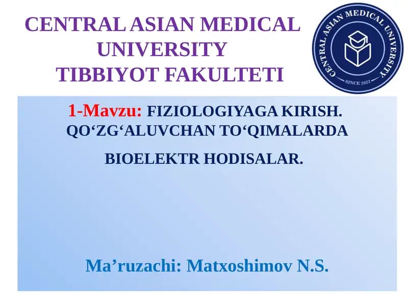 FIZIOLOGIYAGA KIRISH.QO‘ZG‘ALUVCHAN TO‘QIMALARDABIOELEKTRHODISALAR