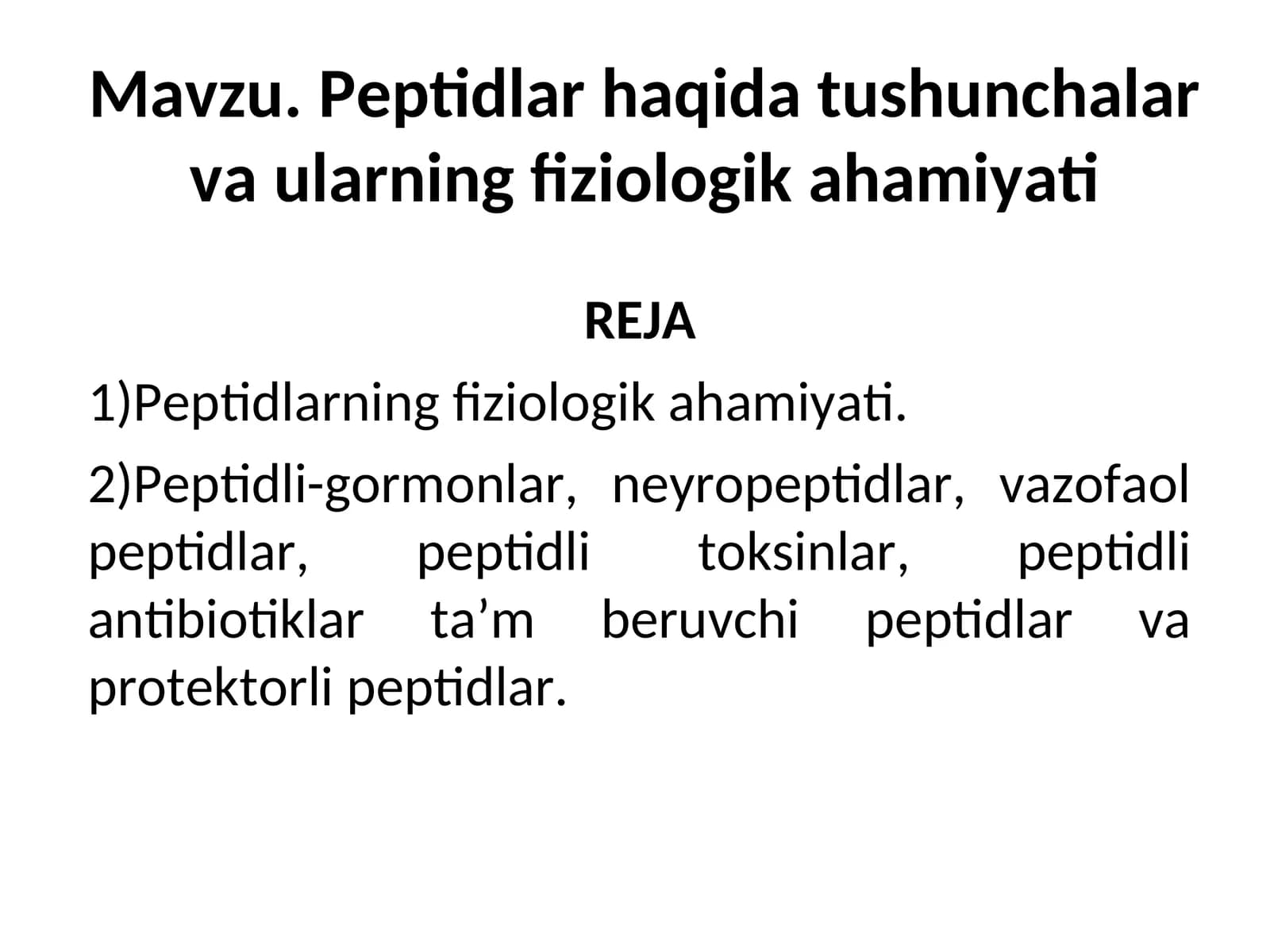 Peptidlar haqida tushunchalar va ularning fiziologik ahamiyati