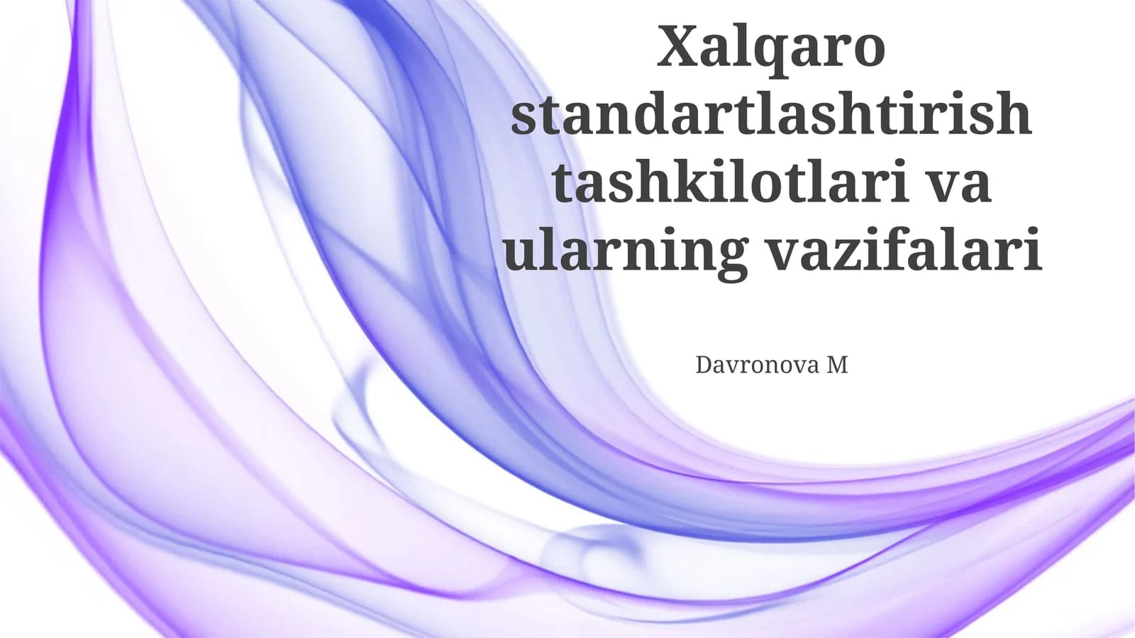 Xalqaro standartlashtirish tashkilotlari va ularning vazifalari