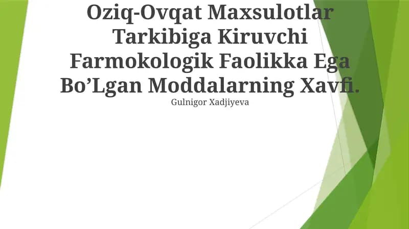 Oziq-Ovqat Maxsulotlar Tarkibiga Kiruvchi Farmokologik Faolikka Ega Bo’Lgan Moddalarning Xavfi