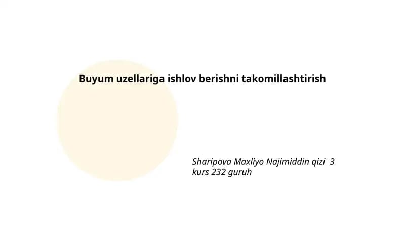 Buyum uzellariga ishlov berishni takomillashtirish