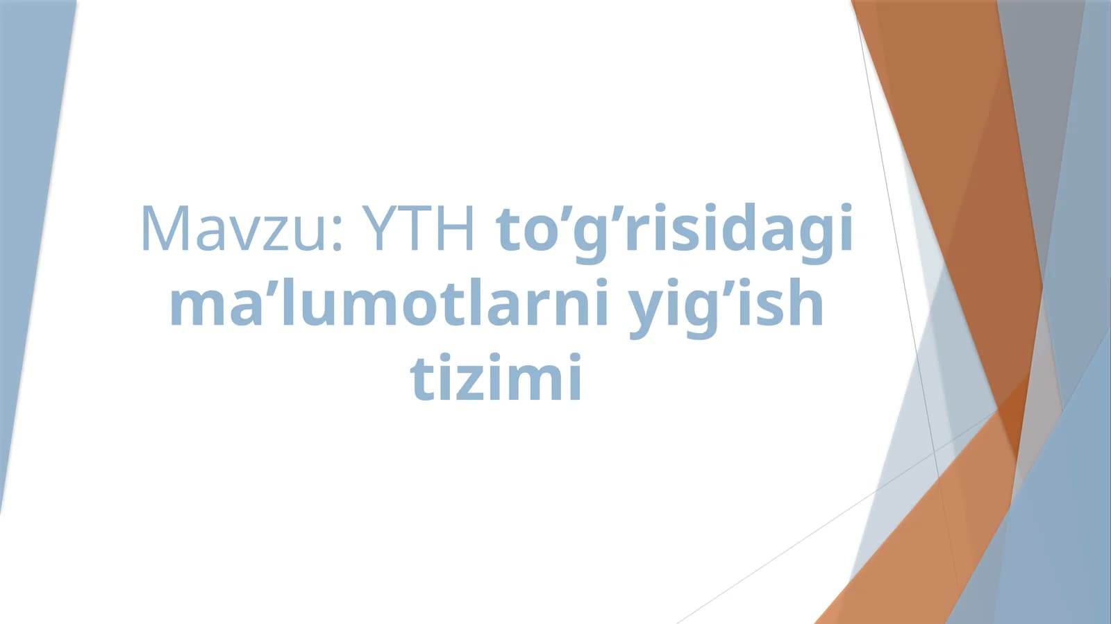 YTHto’g’risidagima’lumotlarniyig’ishtizimi