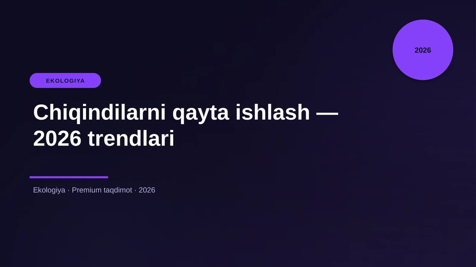 Chiqindilarni qayta ishlash — 2026 trendlari