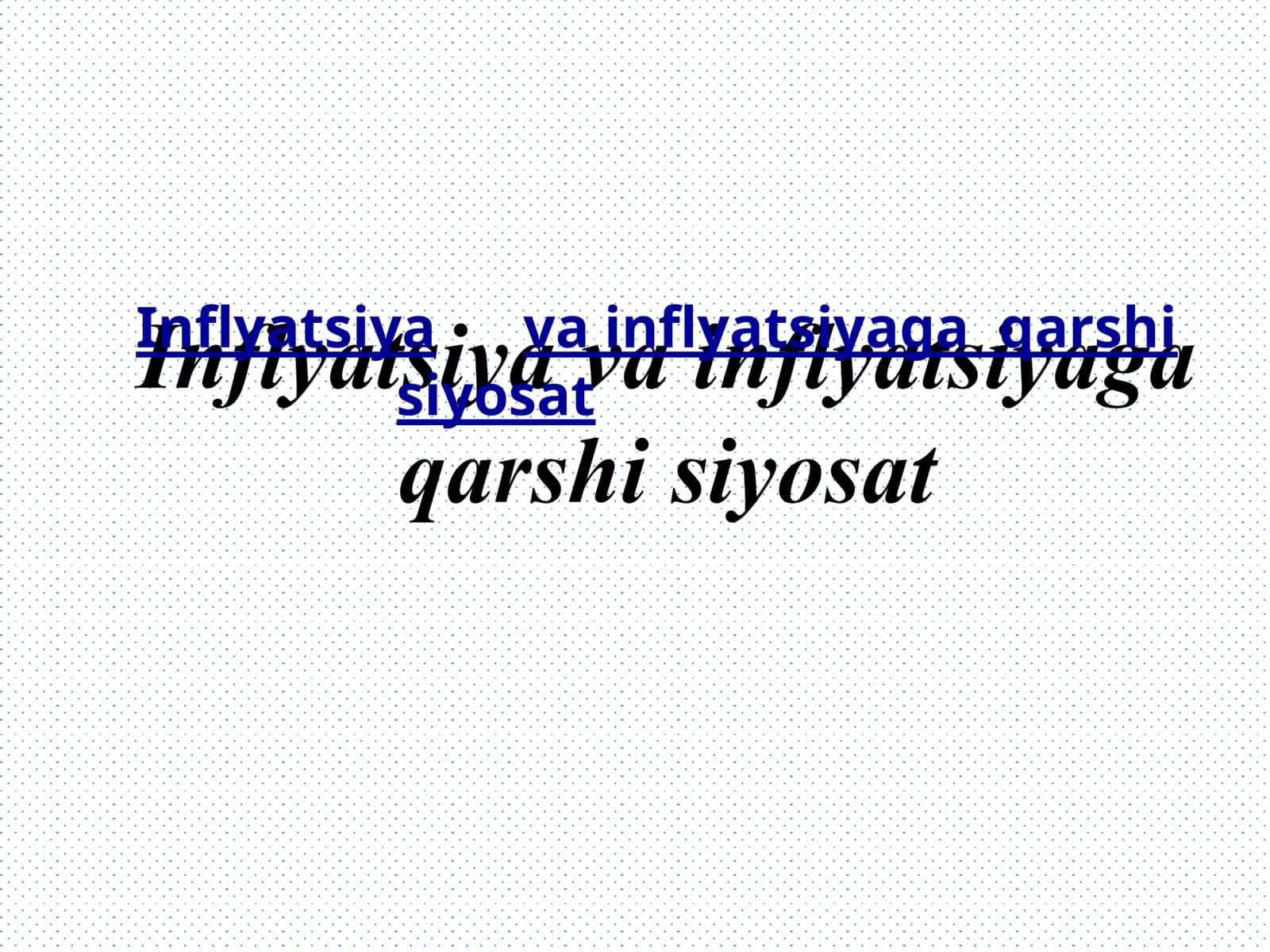 Inflyatsiya va inflyatsiyaga qarshi siyosat