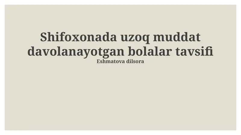 Shifoxonada uzoq muddat davolanayotgan bolalar tavsifi