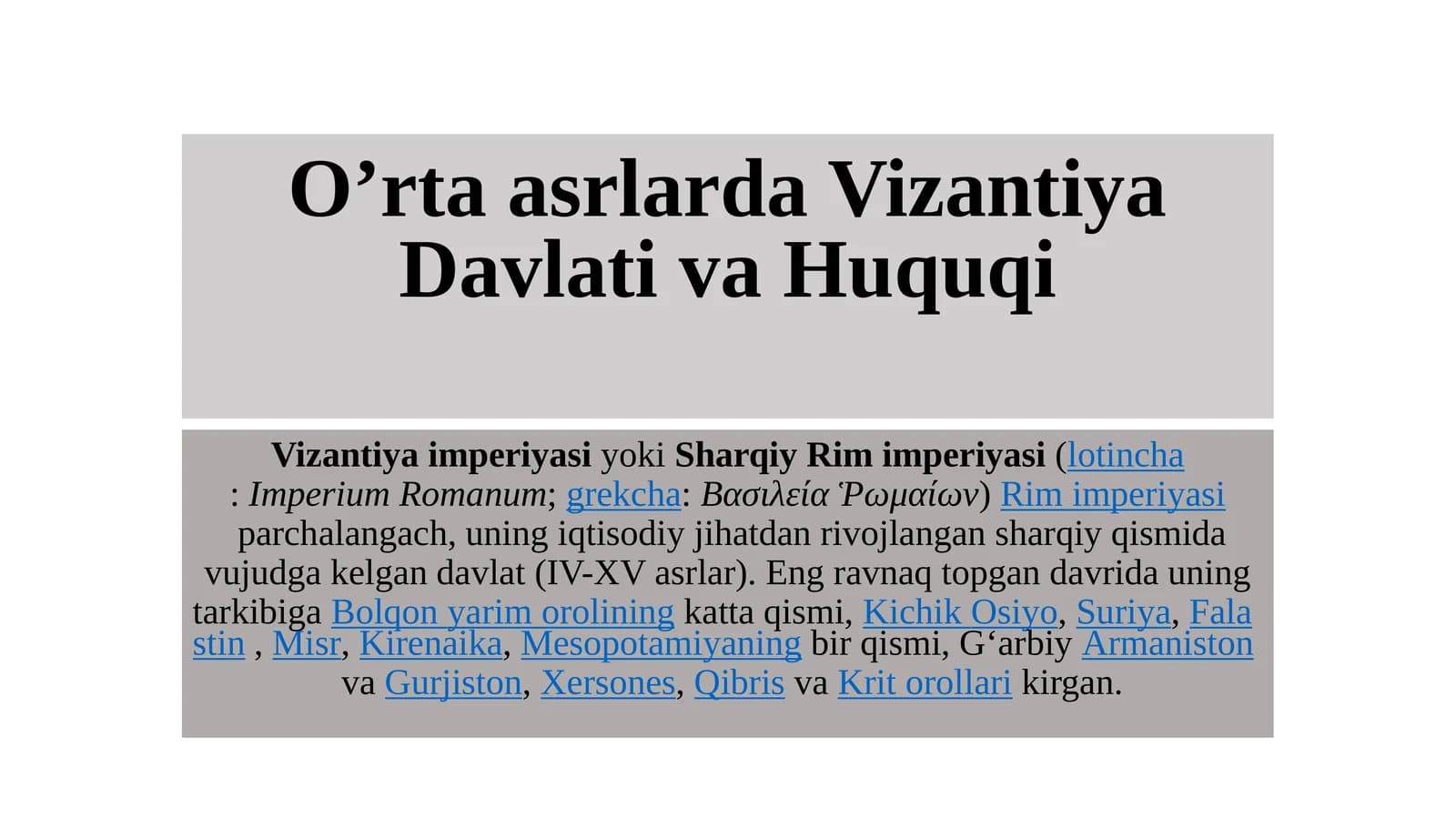 O’rta asrlarda Vizantiya Davlati va Huquqi