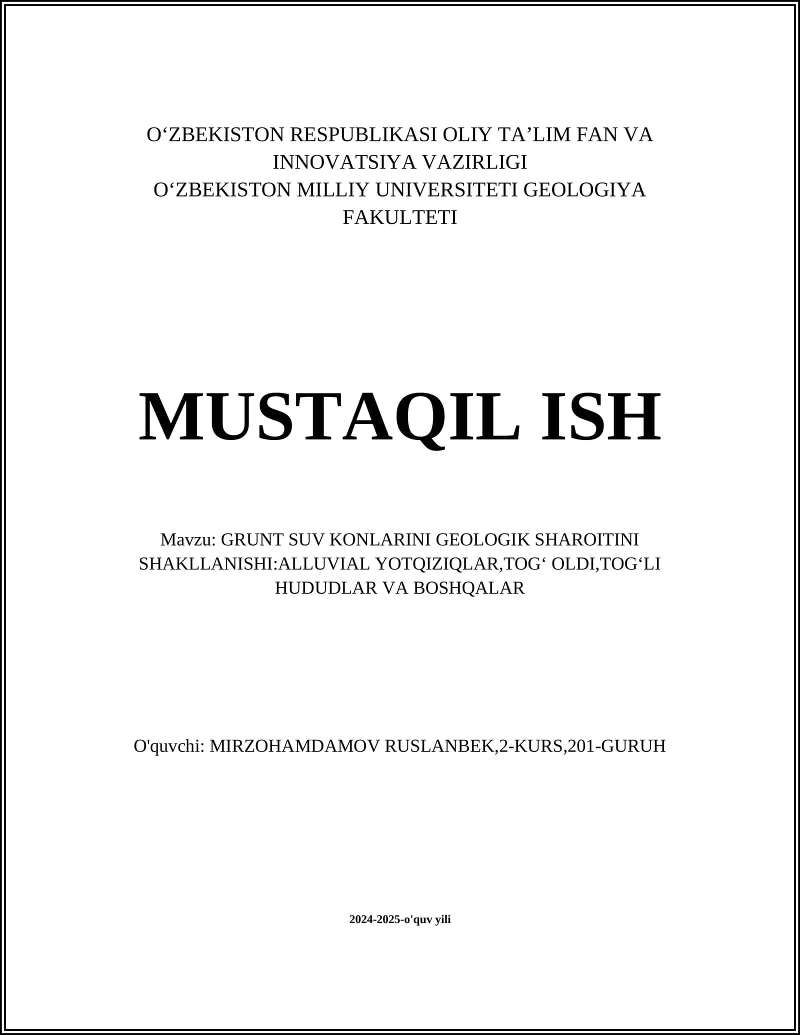 GRUNT SUV KONLARINI GEOLOGIK SHAROITINI SHAKLLANISHI:ALLUVIAL YOTQIZIQLAR,TOGʻ OLDI,TOGʻLI HUDUDLAR VA BOSHQALAR
