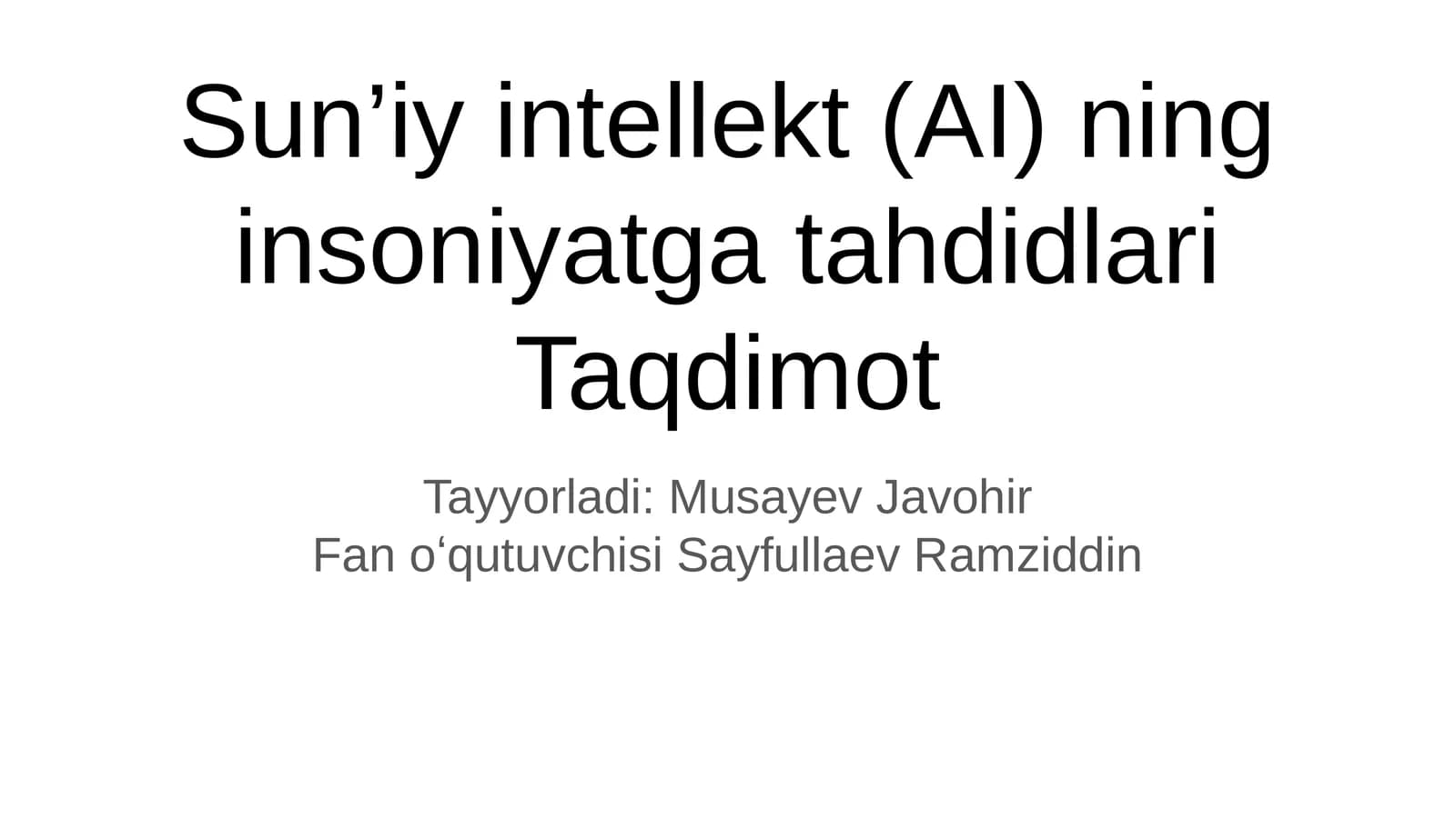 Sun’iy intellekt (AI) ning insoniyatga tahdidlari