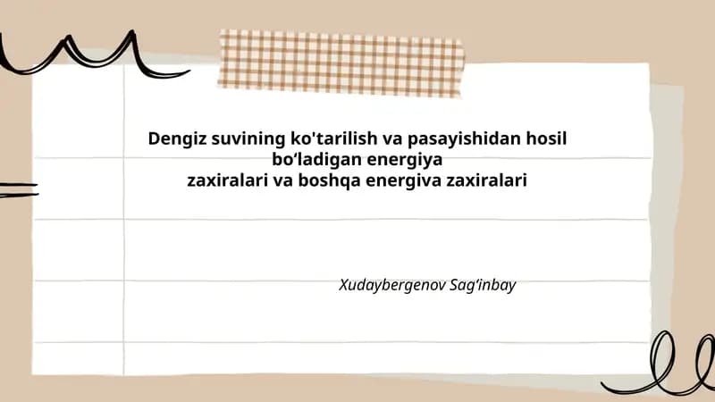 Dengiz suvining ko'tarilish va pasayishidan hosil boʻladigan energiya zaxiralari va boshqa energiva zaxiralari