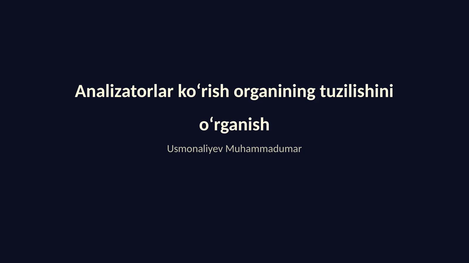 Analizatorlar koʻrish organining tuzilishini oʻrganish