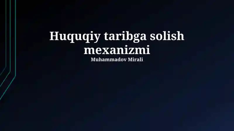 Huquqiy Tartibga Solish Mexanizmi