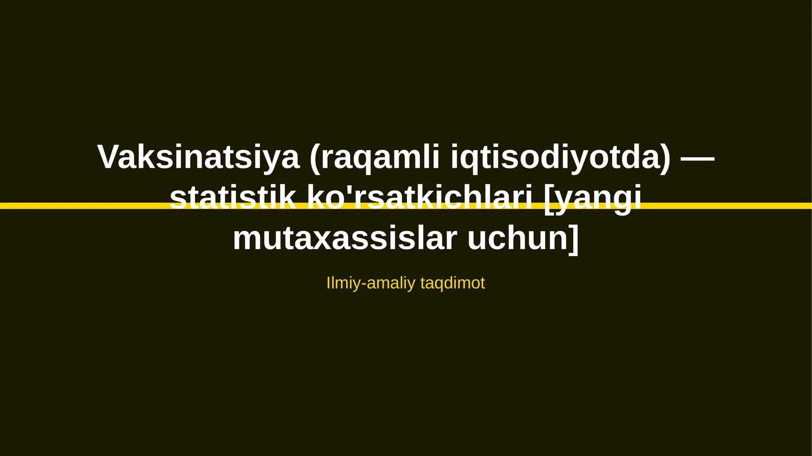 Vaksinatsiya (raqamli iqtisodiyotda) — statistik ko'rsatkichlari [yangi mutaxassislar uchun]