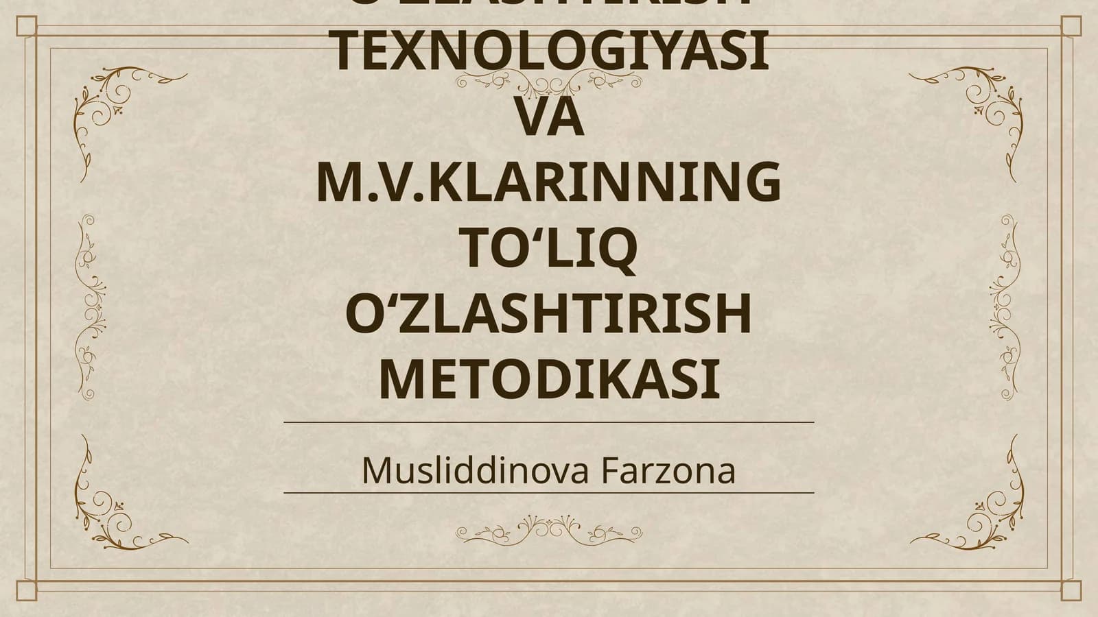 TO‘LIQ O‘ZLASHTIRISH TEXNOLOGIYASI VA M.V.KLARINNING TO‘LIQ O‘ZLASHTIRISH METODIKASI