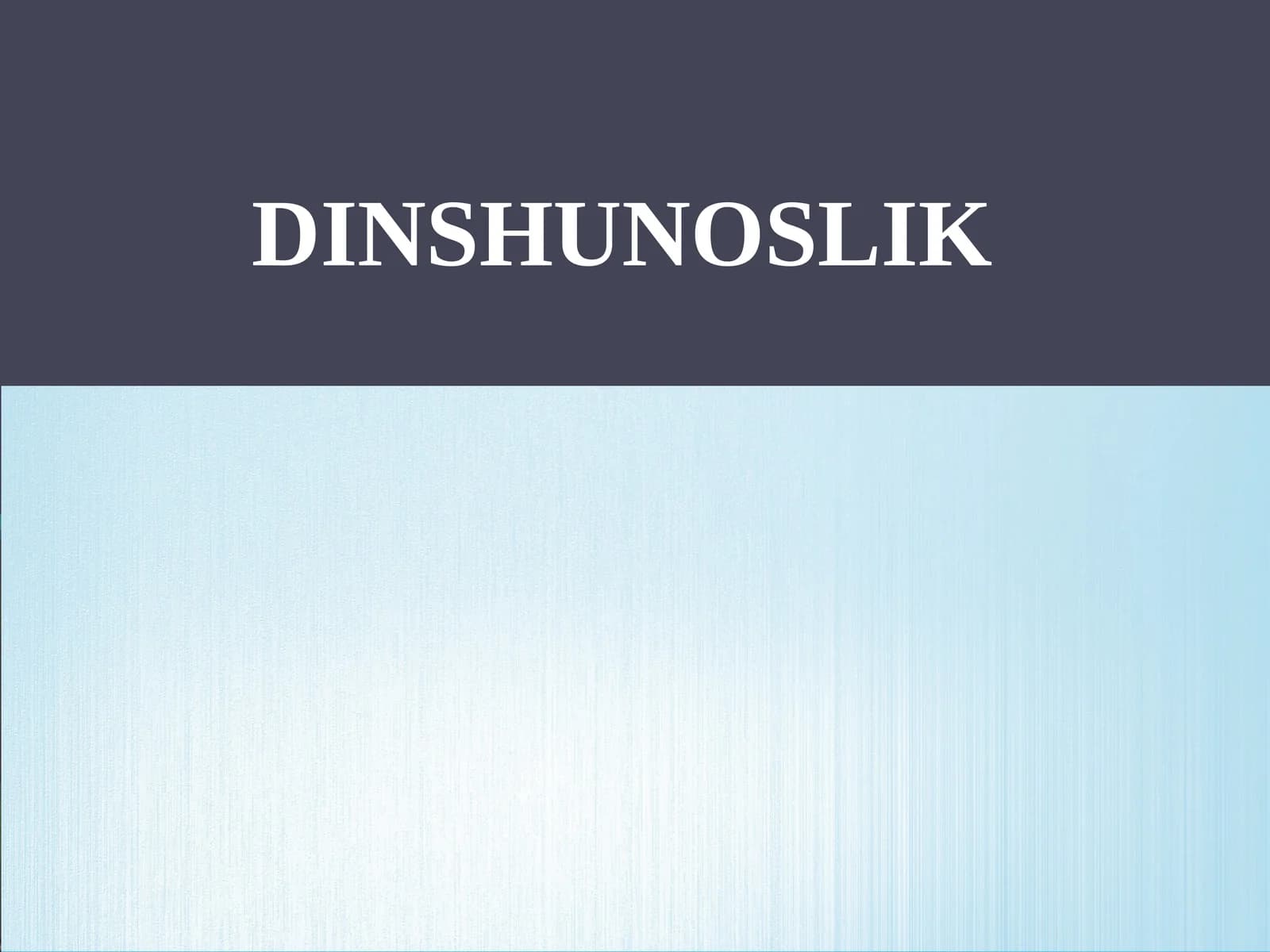 Dinshunoslik