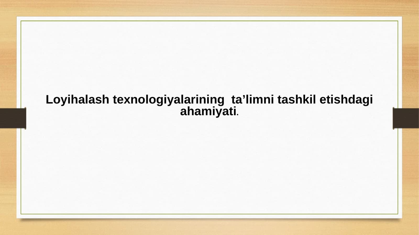 Loyiha Texnologiyalari va Ta'lim