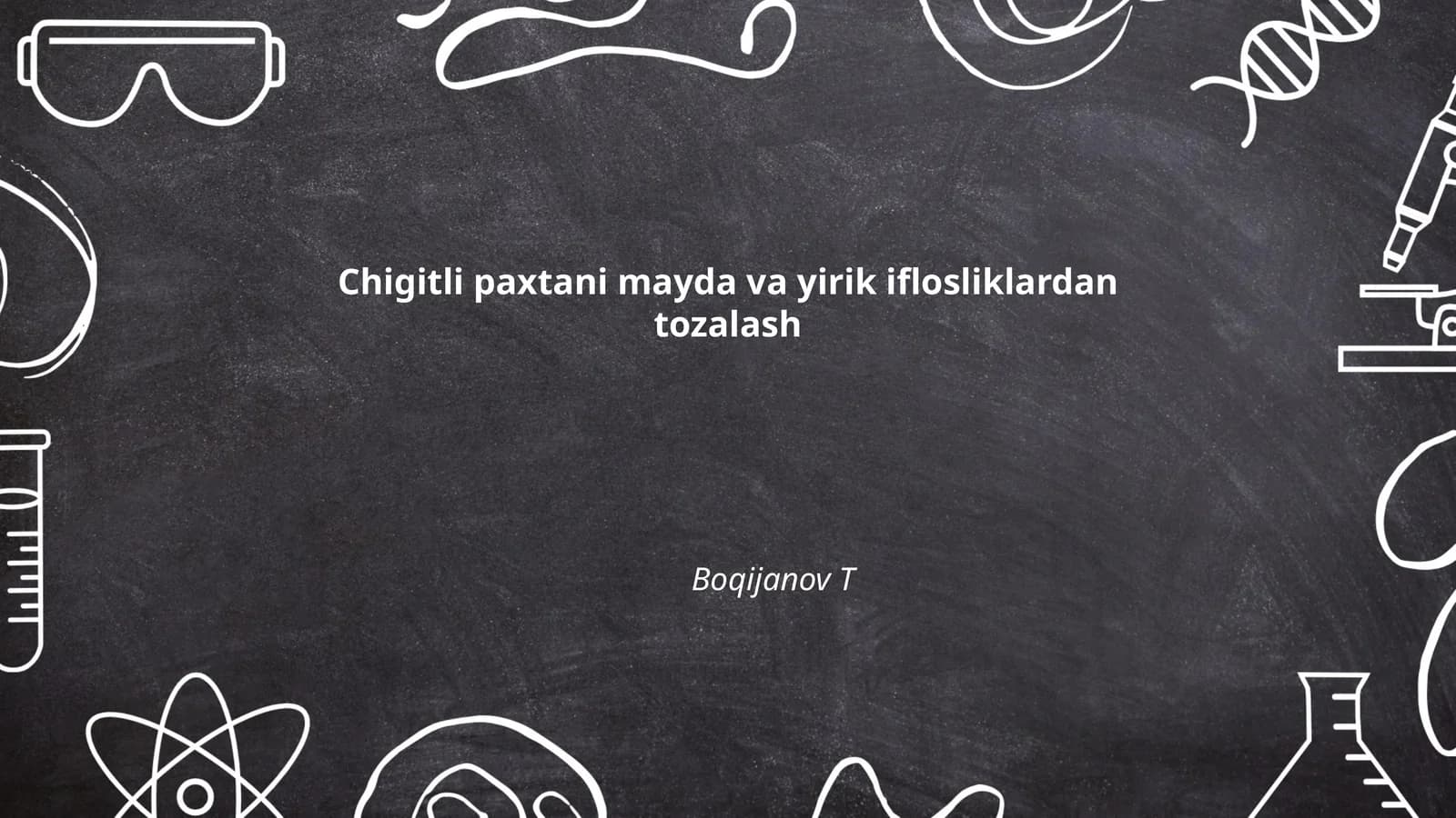 Chigitli paxtani mayda va yirik iflosliklardan tozalash