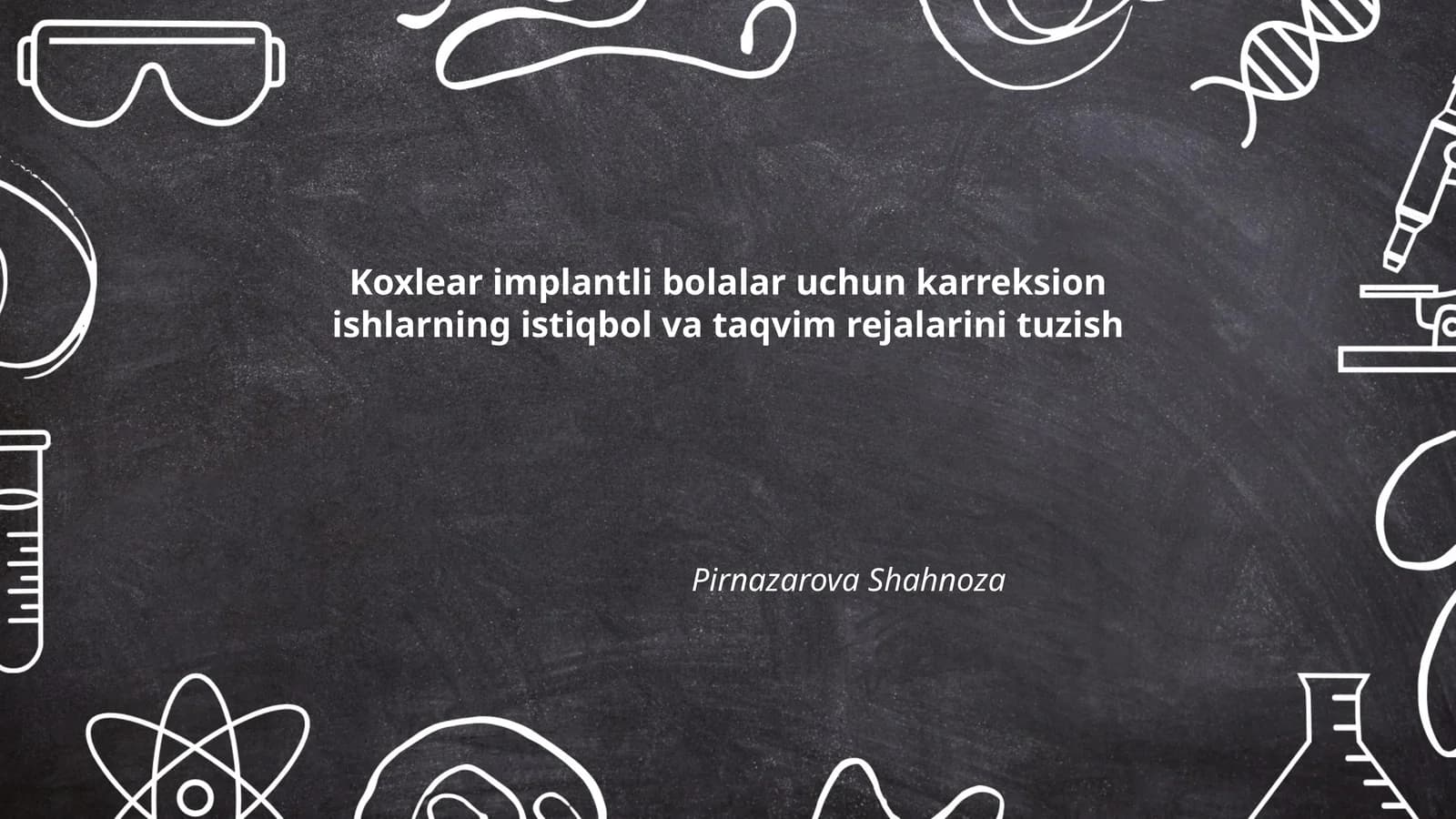 Koxlear implantli bolalar uchun karreksion ishlarning istiqbol va taqvim rejalarini tuzish