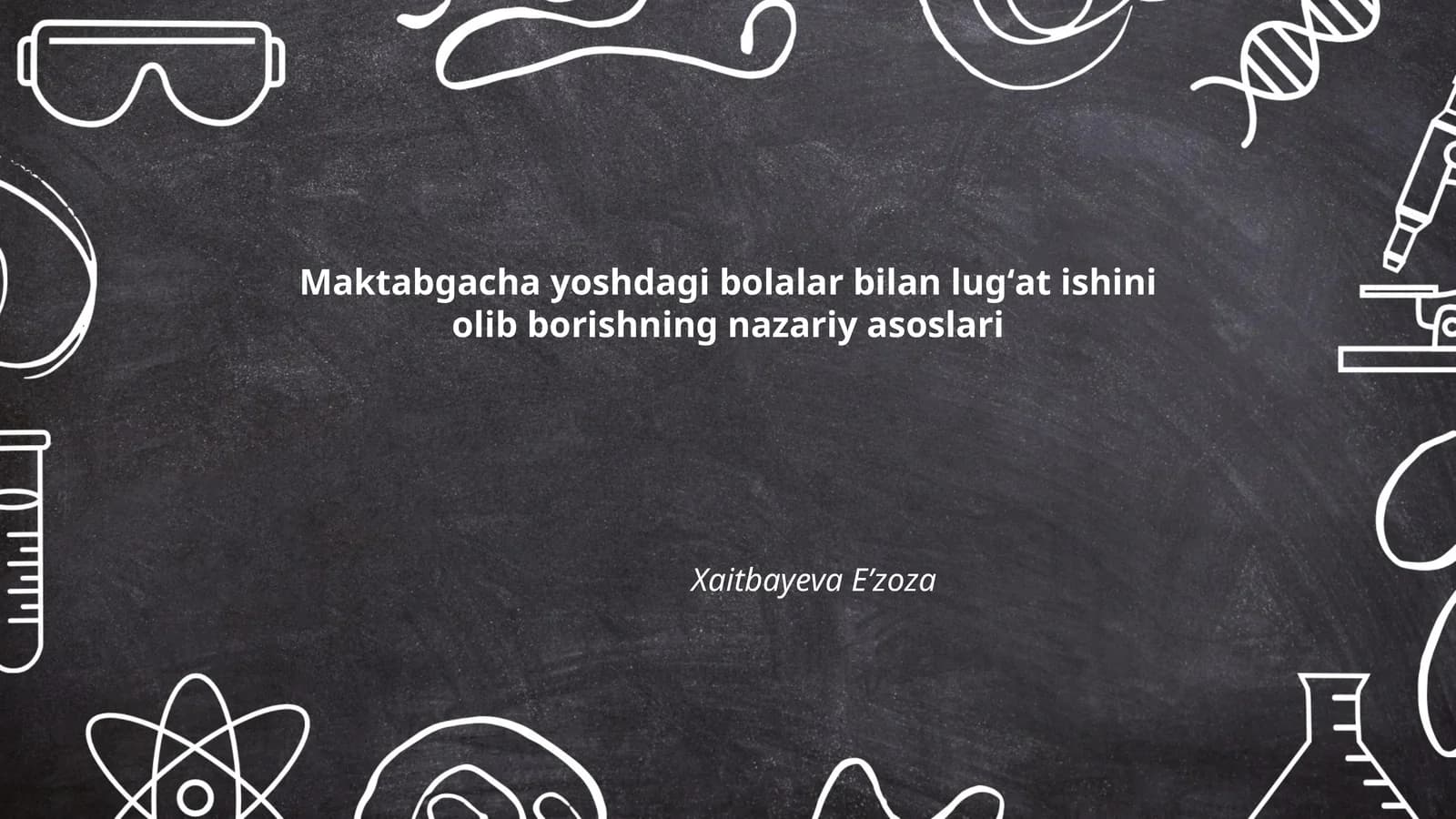 Maktabgacha yoshdagi bolalar bilan lugʻat ishini olib borishning nazariy asoslari