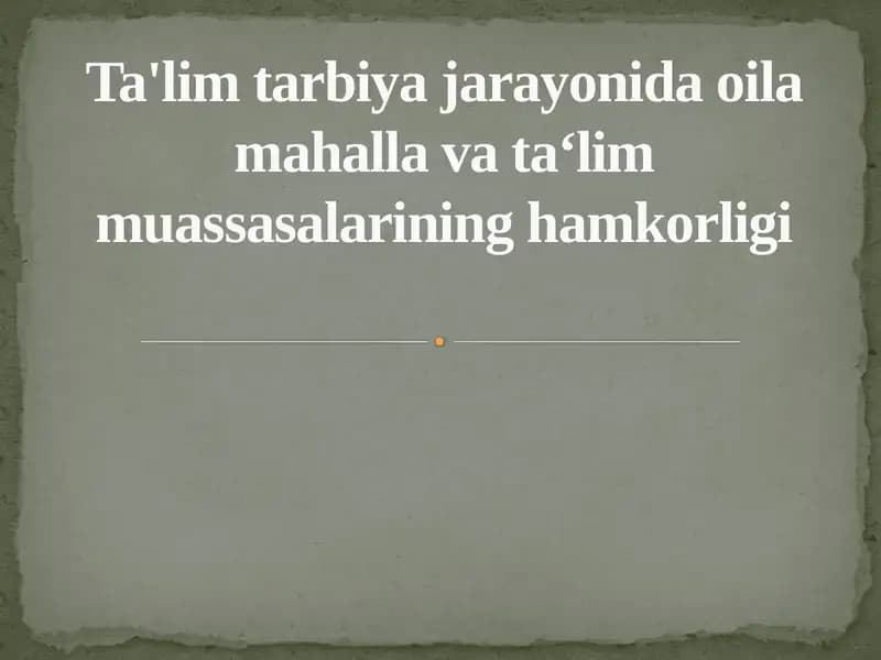 Ta'lim tarbiya jarayonida oila mahalla va ta‘lim muassasalarining hamkorligi