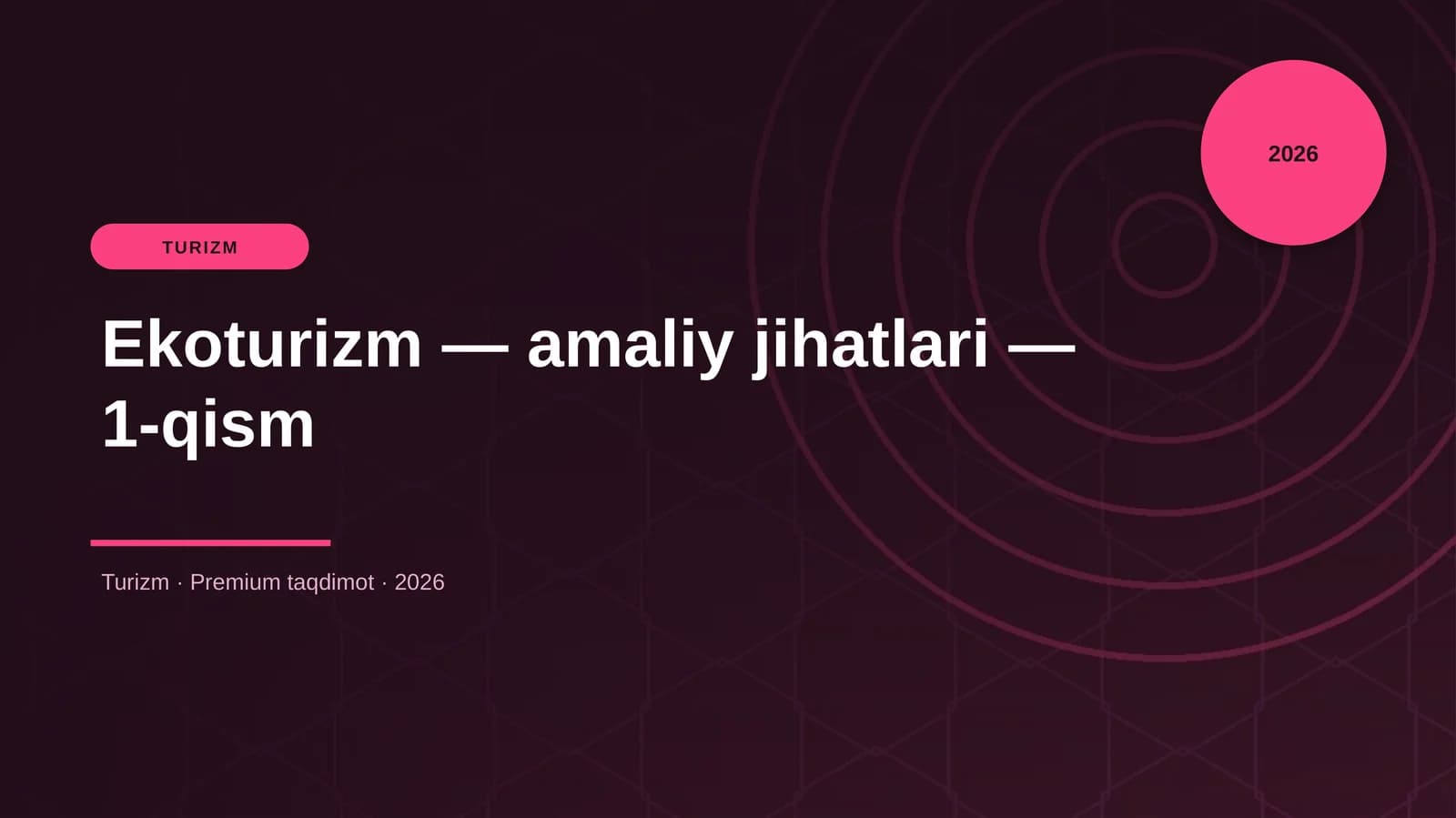 Ekoturizm — amaliy jihatlari — 1-qism