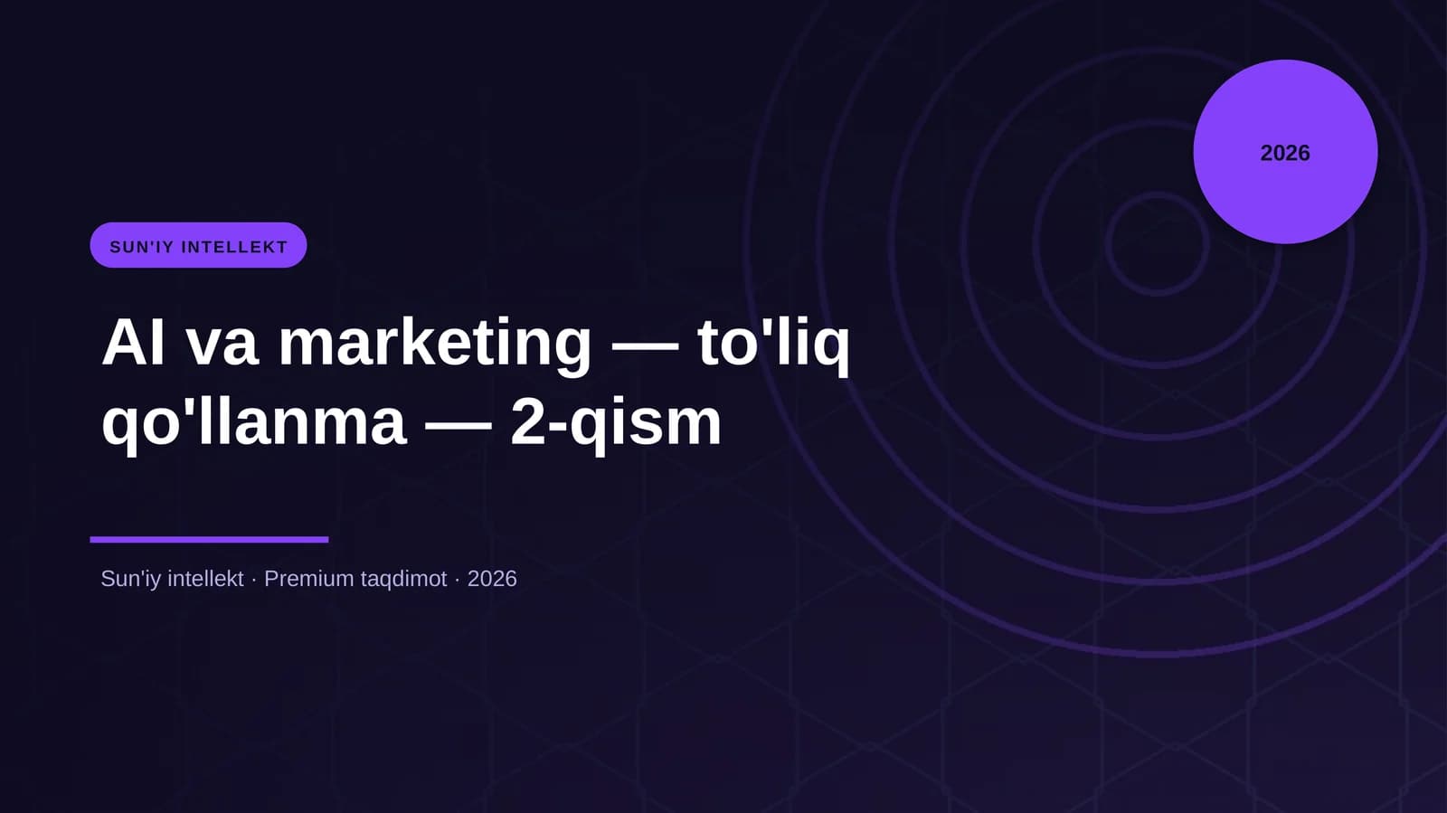 AI va marketing — to'liq qo'llanma — 2-qism