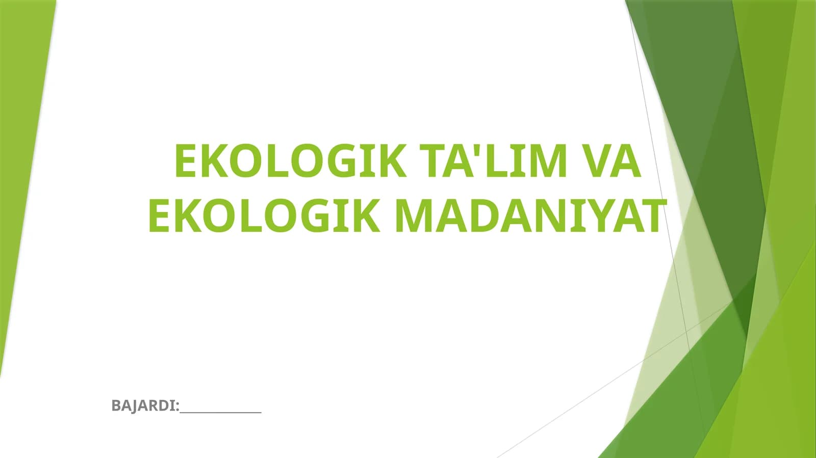 EKOLOGIK TA'LIM VA EKOLOGIK MADANIYAT