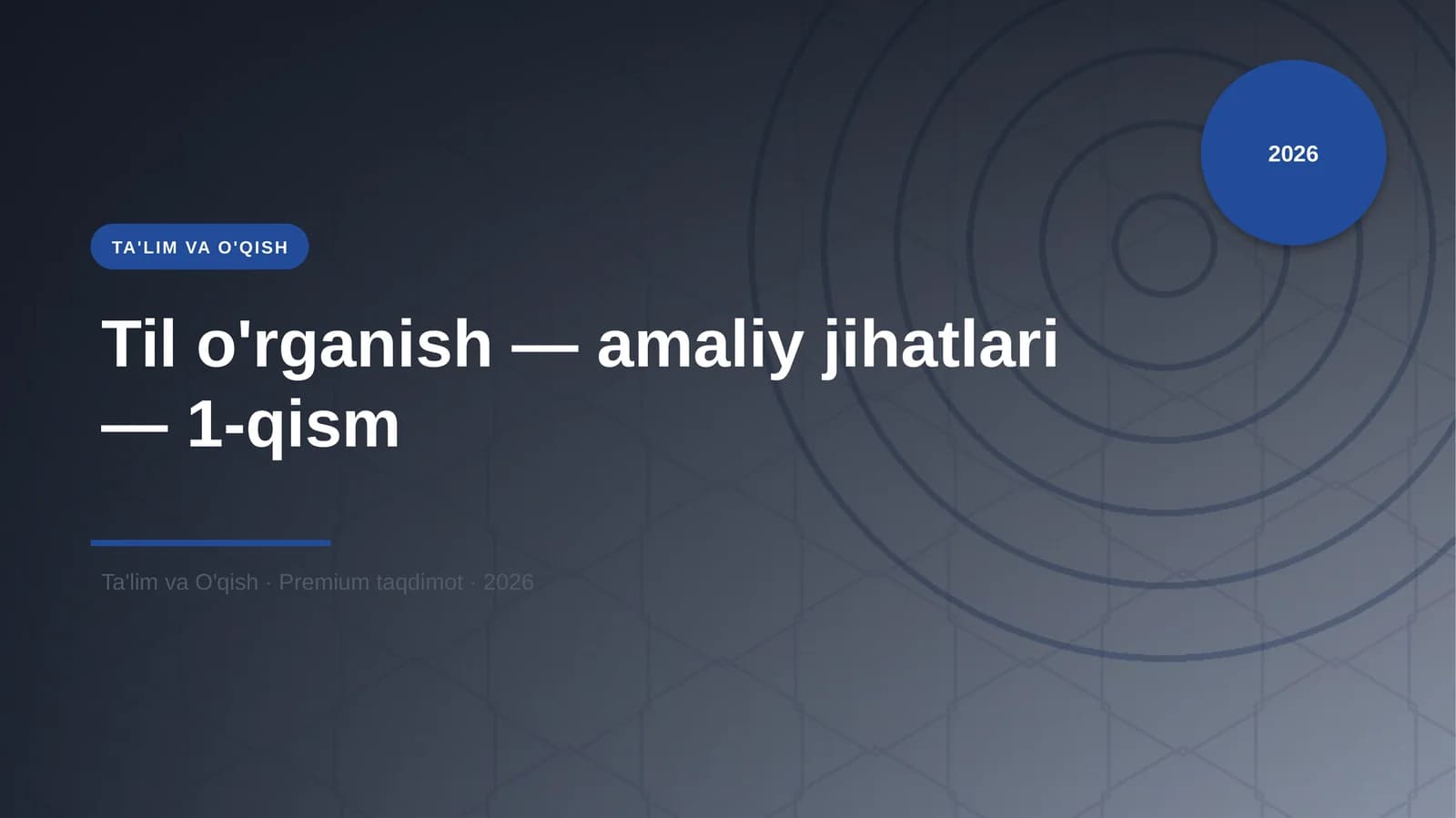 Til o'rganish — amaliy jihatlari — 1-qism