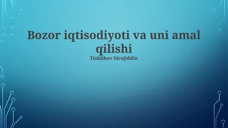 Bozor iqtisodiyoti va uni amal qilishi
