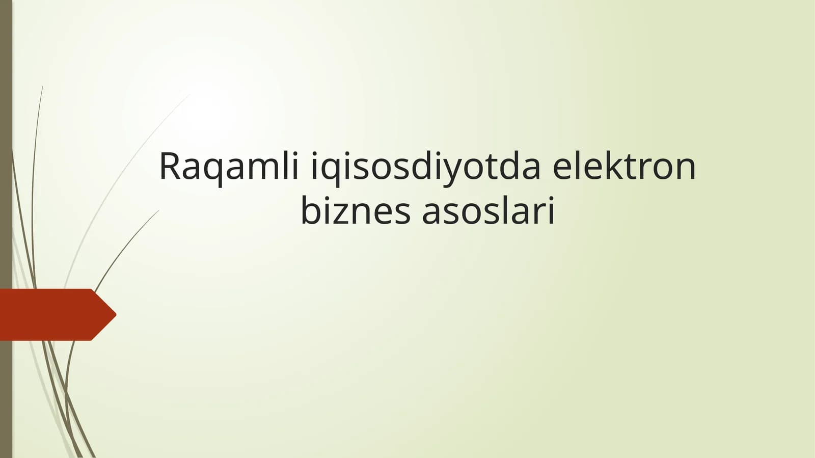 Raqamli iqisosdiyotda elektron biznes asoslari