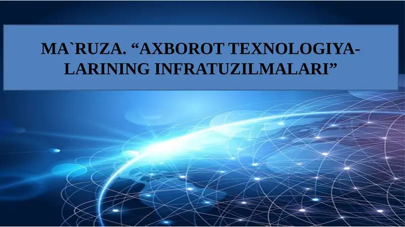 AXBOROT TEXNOLOGIYA-LARINING INFRATUZILMALARI