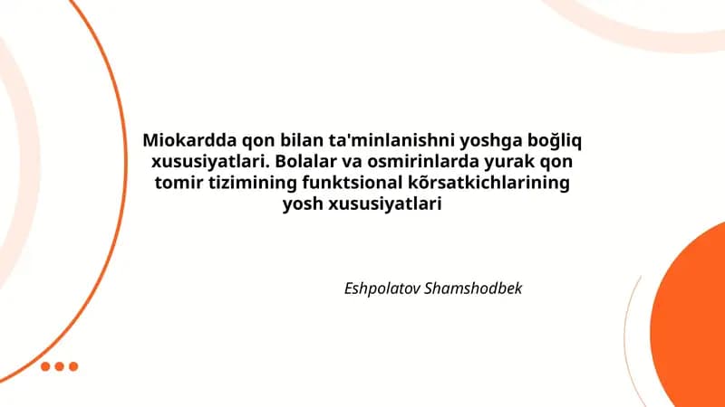 Miokardda qon bilan ta'minlanishni yoshga boğliq xususiyatlari. Bolalar va osmirinlarda yurak qon tomir tizimining funktsional kõrsatkichlarining yosh xususiyatlari