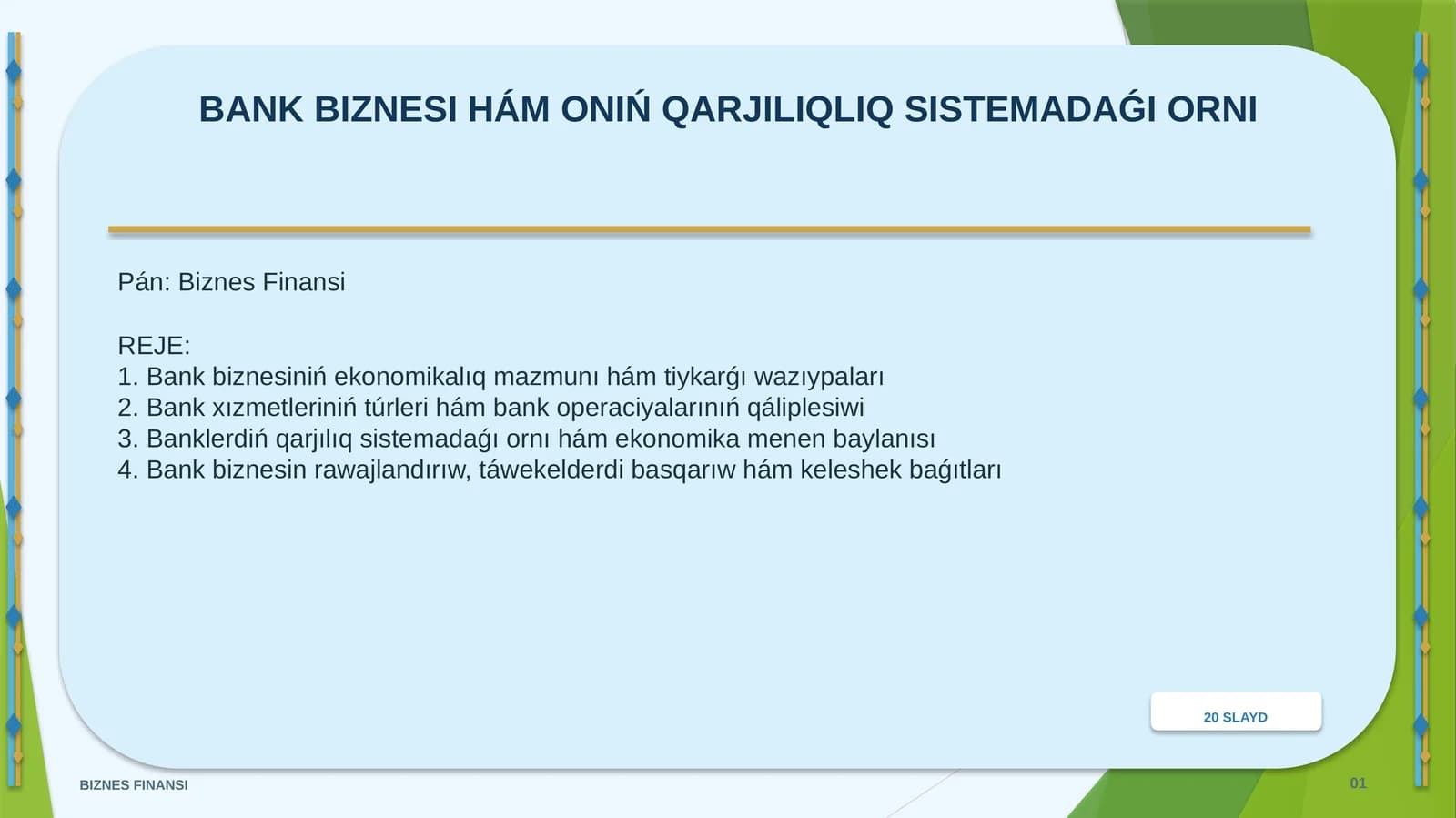 BANK BIZNESI HÁM ONIŃ QARJILIQLIQ SISTEMADAǴI ORNI