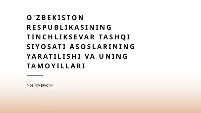 O'zbekiston Respublikasining Tinchliksevar Tashqi Siyosati Asoslarining Yaratilishi va Uning Tamoyillari